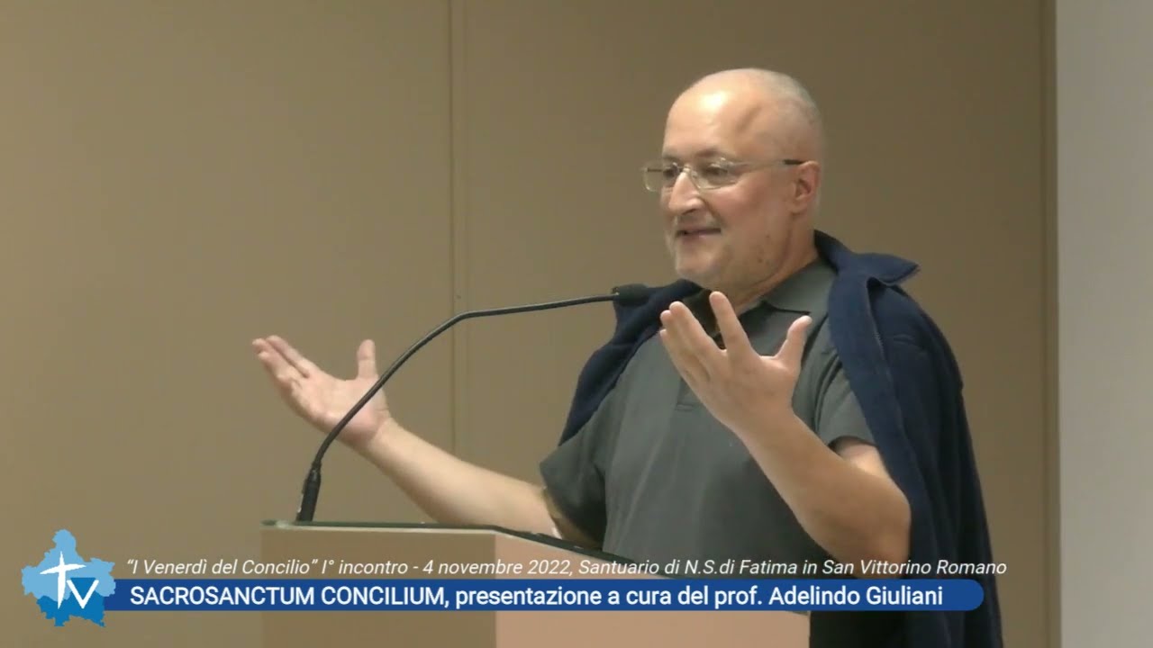 SACROSANCTUM CONCILIUM  - prof. Adelindo Giuliani