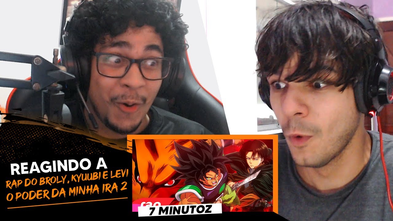 NÓIS REAGE ao Rap do Broly, Kyuubi e Levi - O PODER DA MINHA IRA 2 | NERD HITS
