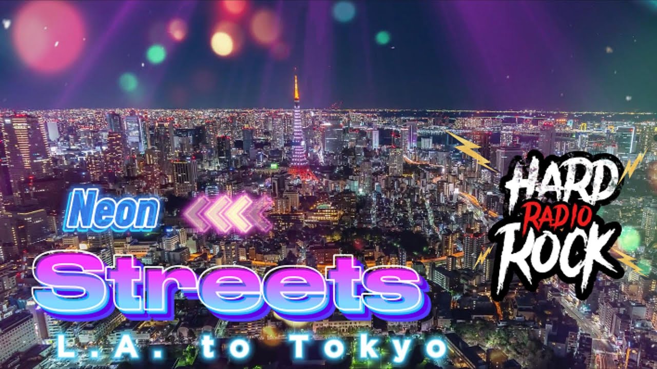 Neon Streets: From Los Angeles to Tokyo Nights Show | 80s Hard Rock