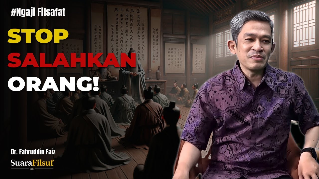 Konfusius: Stop Menyalahkan Orang Lain! Pelajaran Hidup yang Mengubah Segalanya – Dr. Fahruddin Faiz