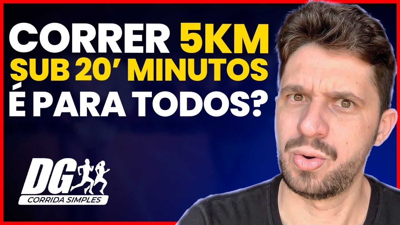 SER&Aacute; QUE VOC&Ecirc; &Eacute; CAPAZ DE CORRER 5KM SUB 20&rsquo; MINUTOS???