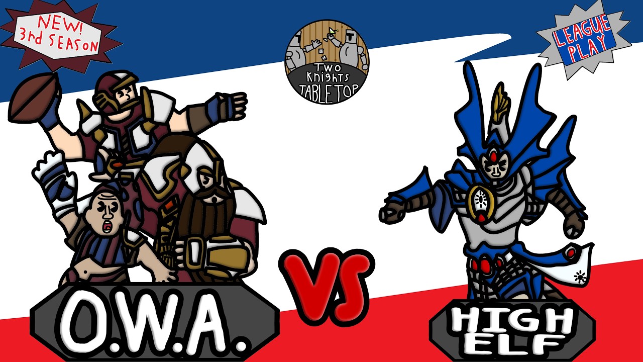 Is the New High Elf Team Broken? (OWA VS High Elf) blood bowl season 3 gameplay
