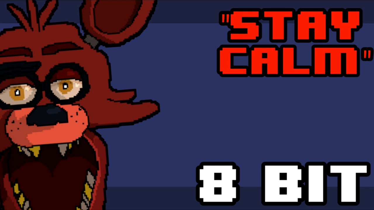 FNAF - Stay Calm [8 Bit - Chiptune Remix] | 8 Bit Planet