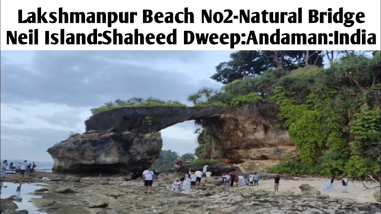 #Lakshmanpur Beach No2 NaturalBridge Coral point Neil Island Shaheed Dweep Andaman India Travel Vlog