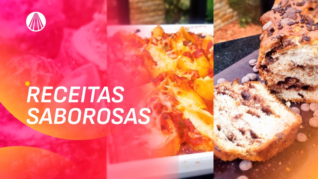 CESTINHA DE CARNE | CONCHIGLIONE RECHEADO | PÃO DOCE DE CHOCOLATE | Sabor de Vida