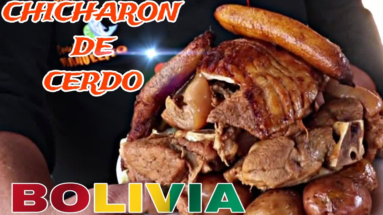 CHICHARON DE CERDO BOLIVIA - COCHABAMBA (SACABA)