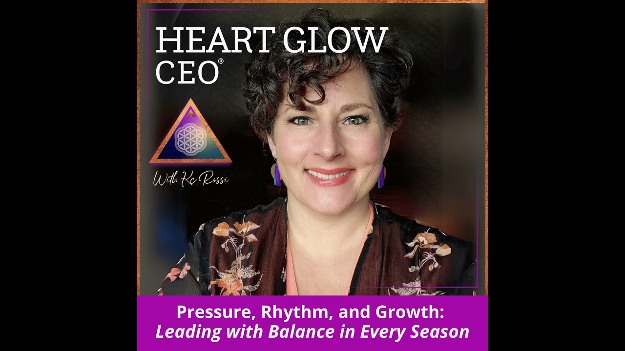 Pressure, Rhythm, and Growth:  Leading with Balance in Every Season