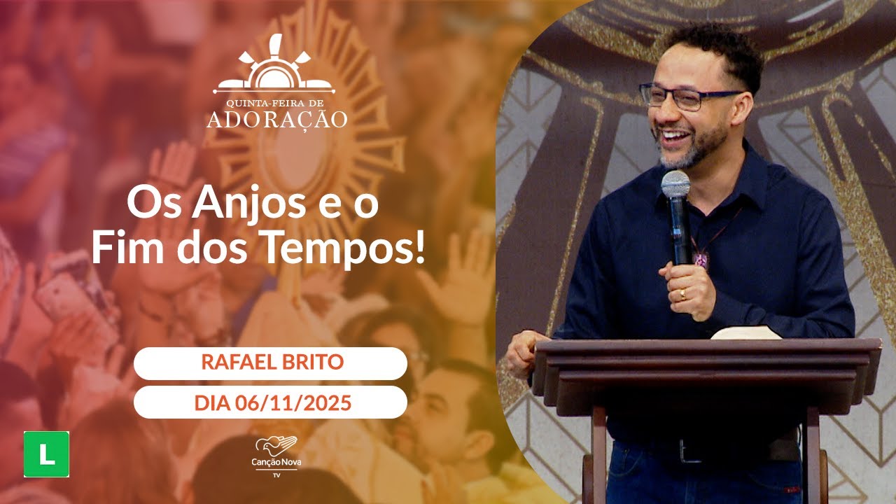 Os Anjos e o Fim dos Tempos! - Rafael Brito - 06/11/2025