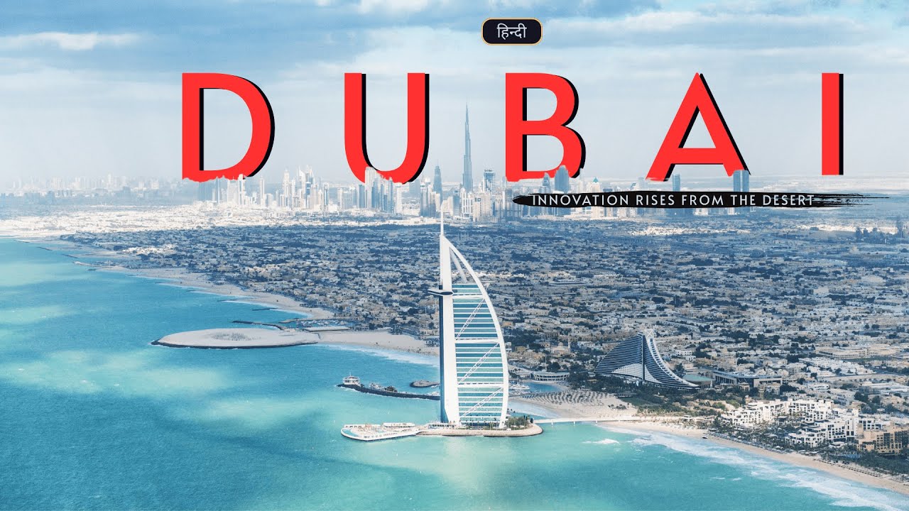 Dubai - Innovation Rises from the Desert – [Hindi] – Infinity Stream