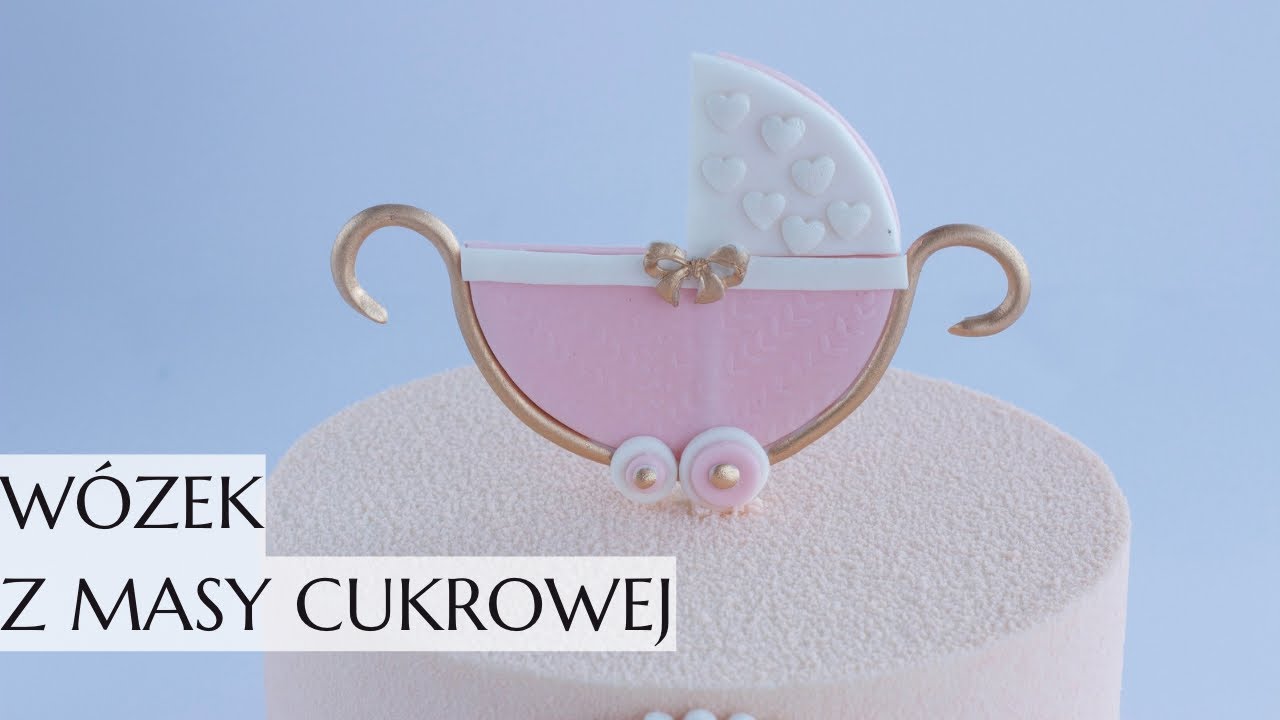 Dekoracja tortu na baby shower: jak zrobić wózek z masy cukrowej