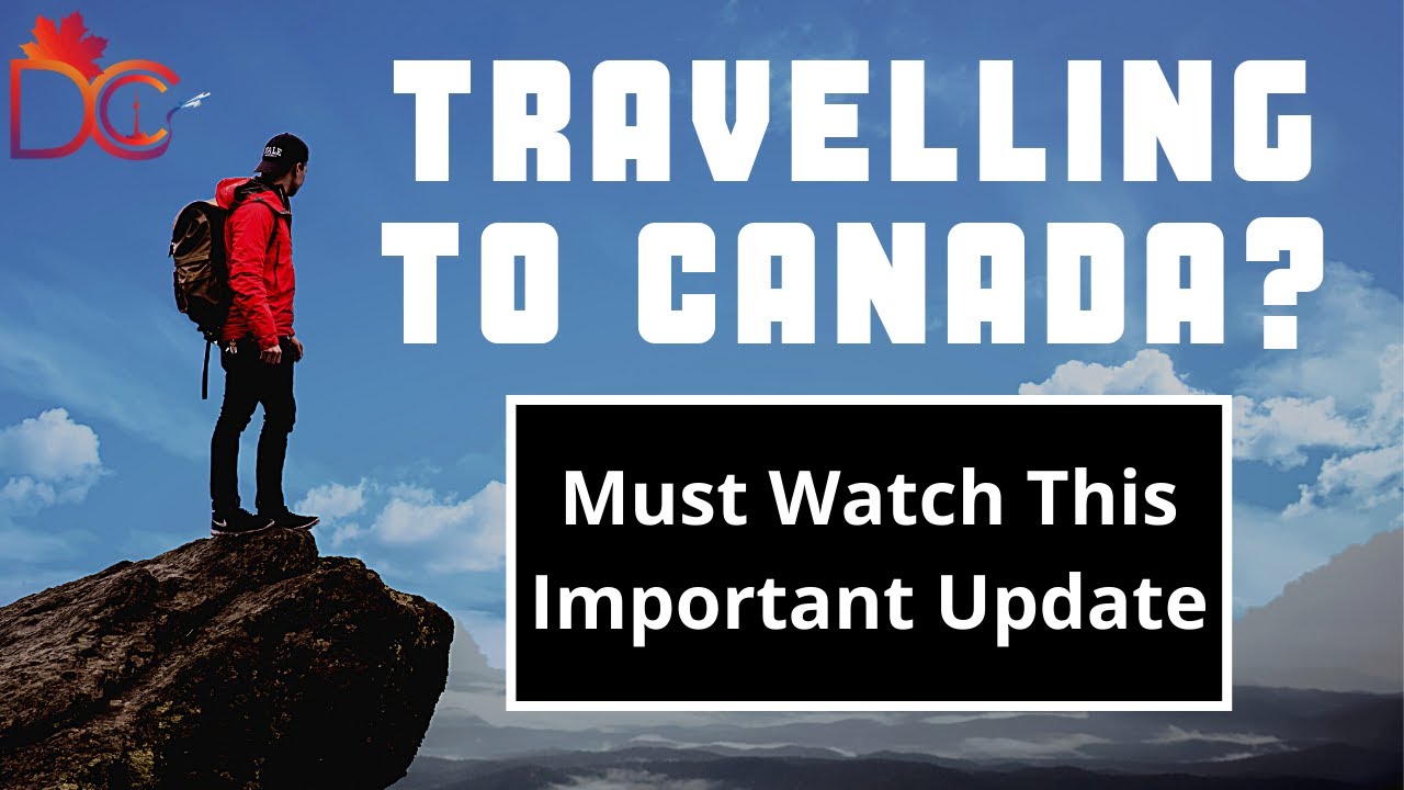 Important Information for Travelers to Canada | ArriveCAN | DCC Immigration | Desi Chale Canada