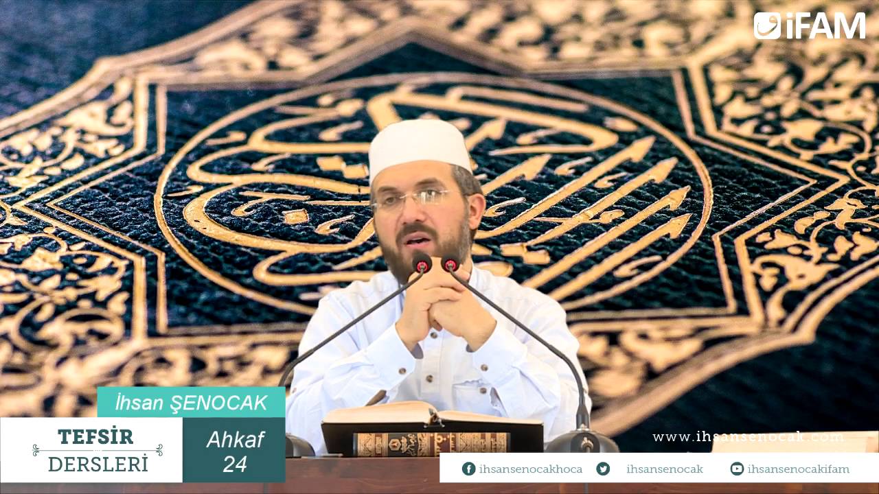 Tefsir 46/4 - Ahkaf Sûresi (21-28) - İhsan Şenocak