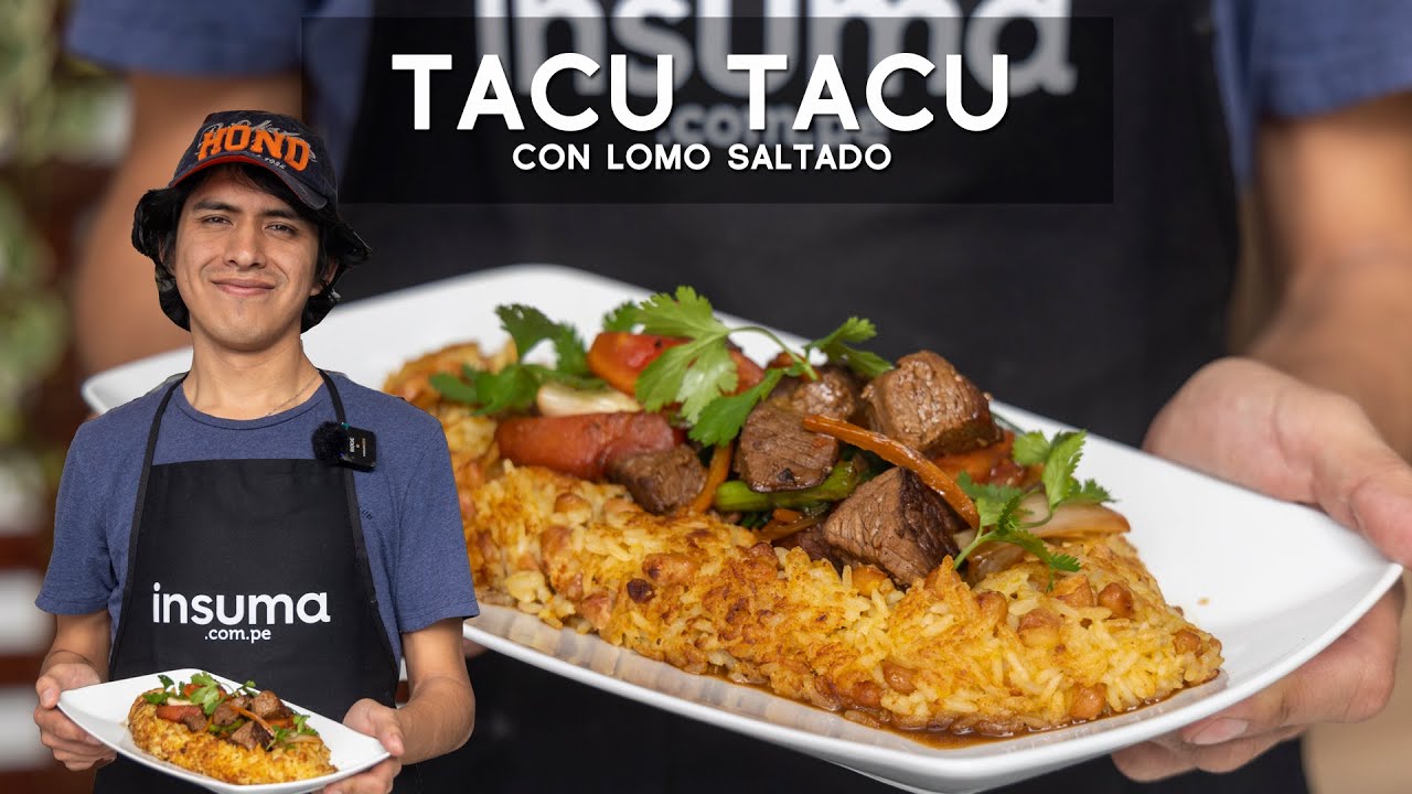 COMO PREPARAR UN TACU TACU CON LOMO SALTADO | ELÍAS VALDEZ | ACOMER.PE