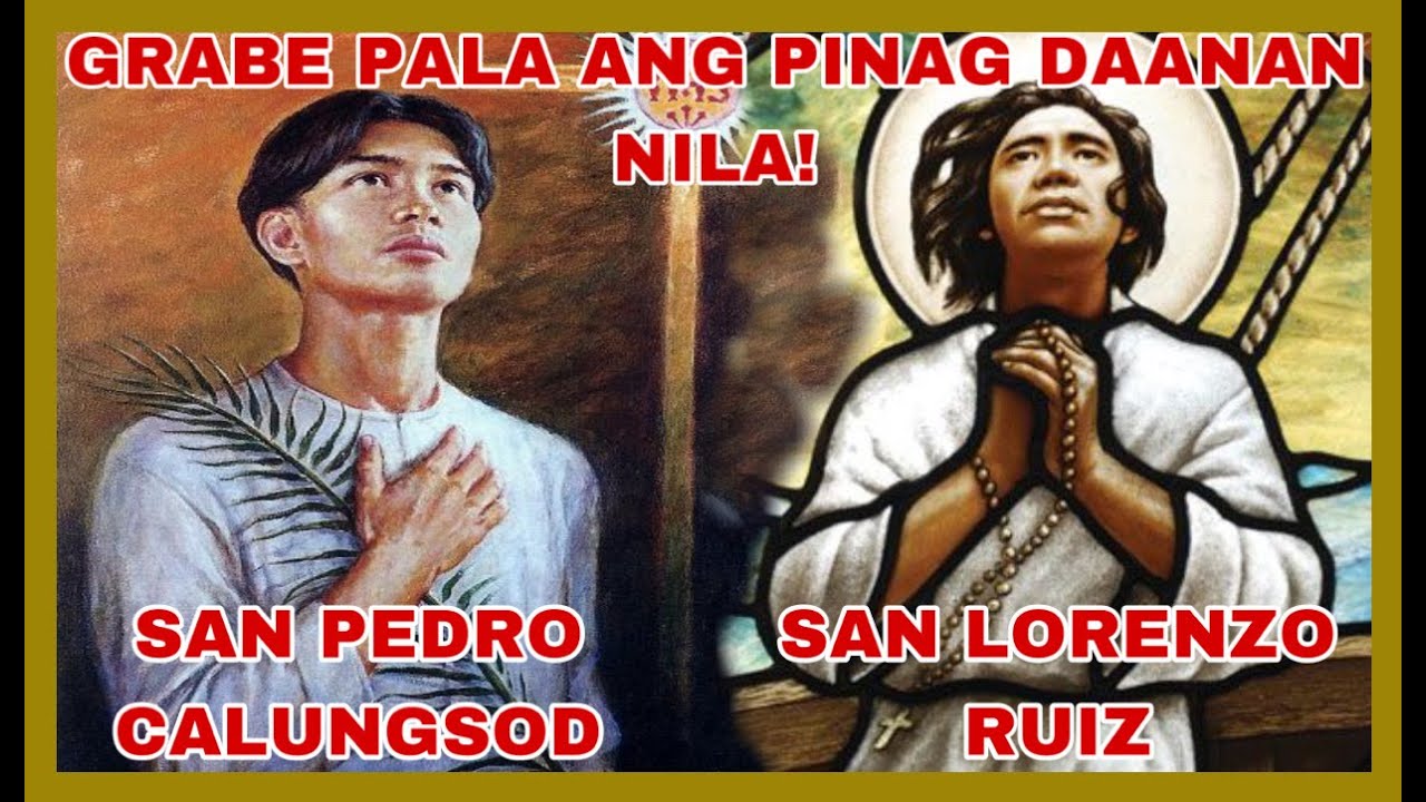 PAANO NGA BA NAGING SANTO SINA SAN PEDRO CALUNGSOD AT SAN LORENZO RUIZ? GAANO KAHIRAP?