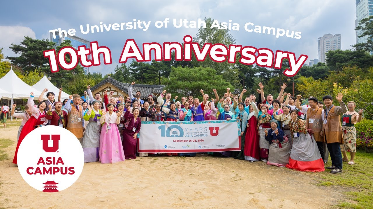 Celebrating a Decade of Excellence | University of Utah Asia Campus 10th Anniversary Highlights