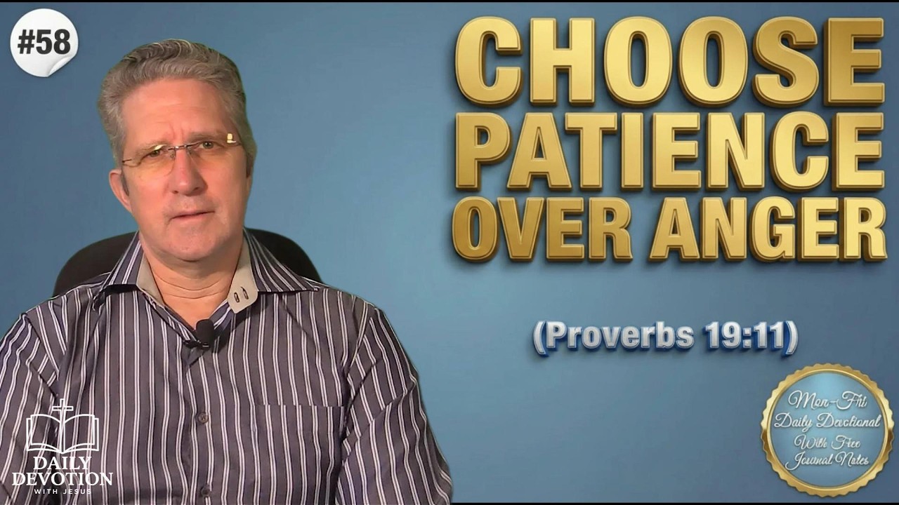 Choose Patience Over Anger | Proverbs 19:11 | Daily Devotion with Jesus