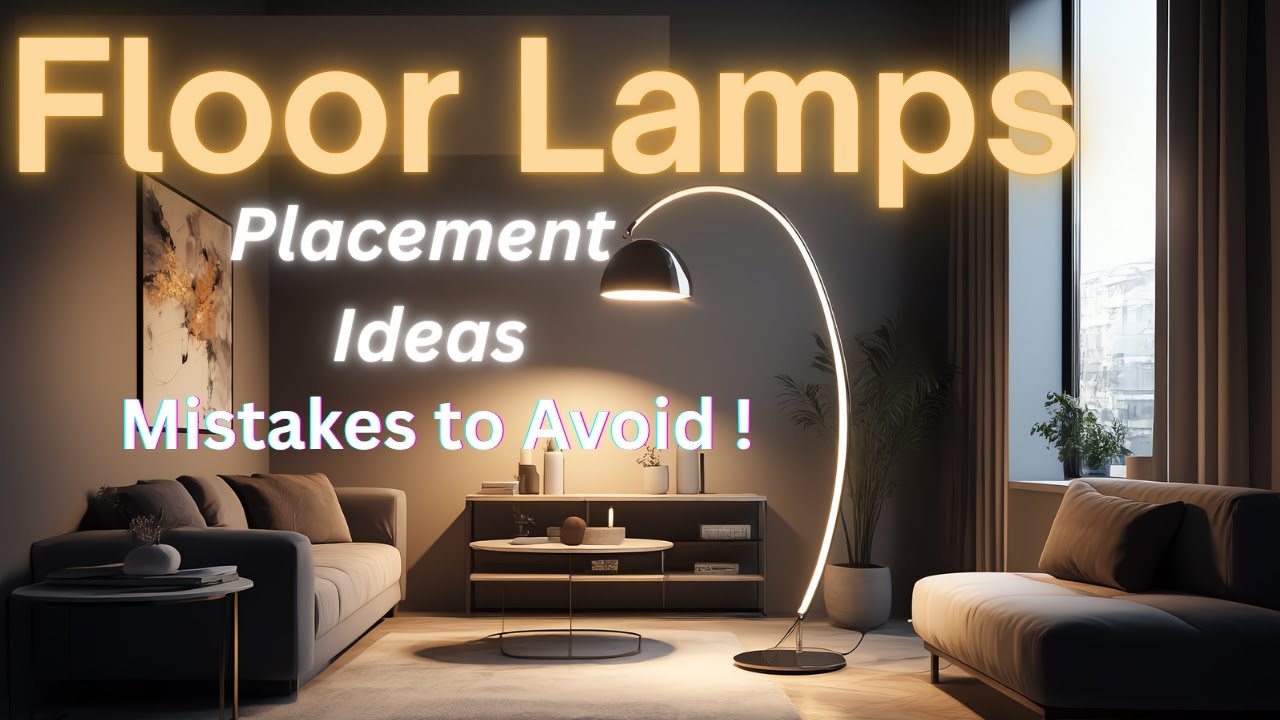 Floor Lamp Placement Secrets Revealed