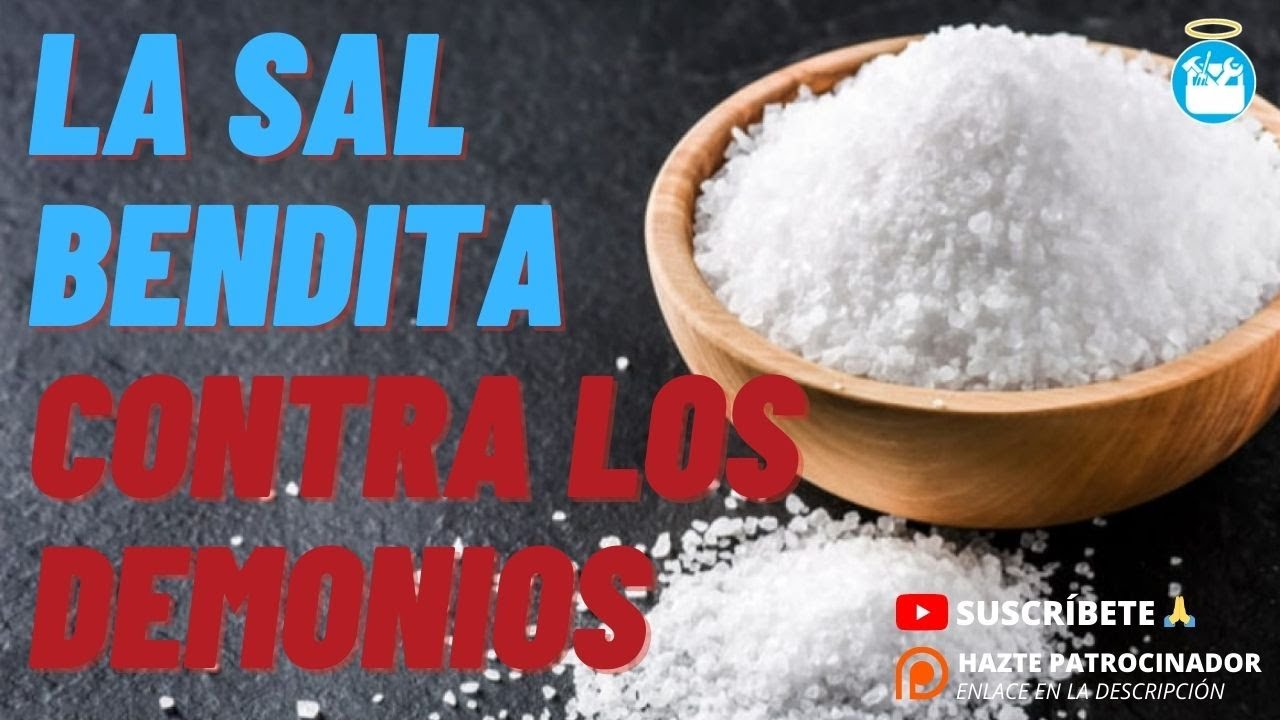 El olvidado PODER ESPIRITUAL de la SAL BENDITA contra los demonios