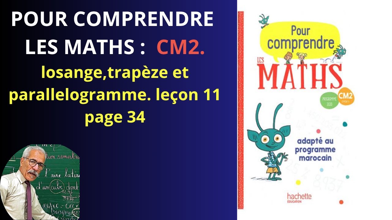 POUR COMPRENDRE LES MATHS  CM2 . LOSANGE, TRAPÈZE  ET PARALLÉLOGRAMME. PAGE 35 LEÇON 11