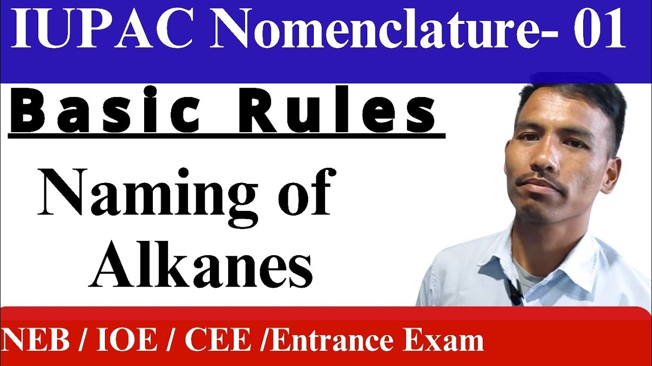 Class 11 || IUPAC Nomenclature 01 || Basic Rules and Naming of Alkanes || Board and Entrance Exam