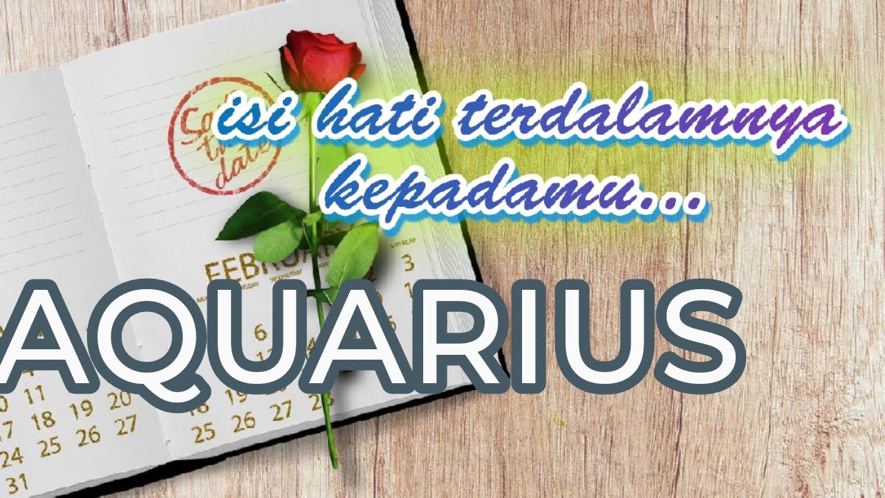 Aquarius♒ isi hati terdalamnya kepadamu
