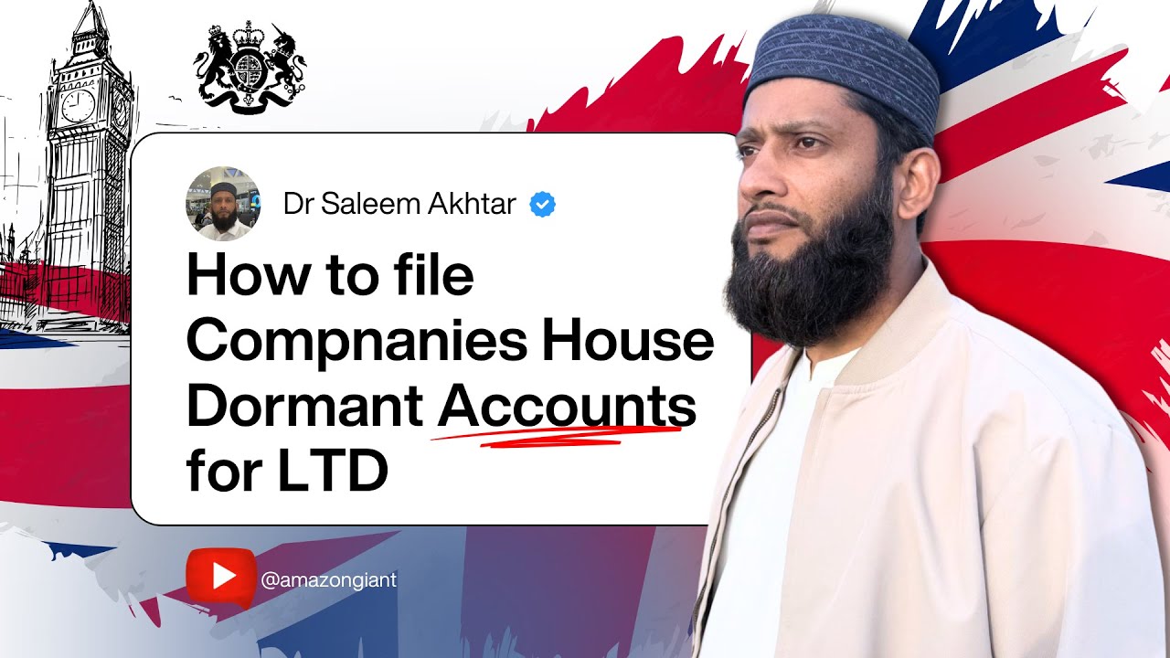 How to file Compnanies House Dormant Accounts for LTD | Amazon Giant