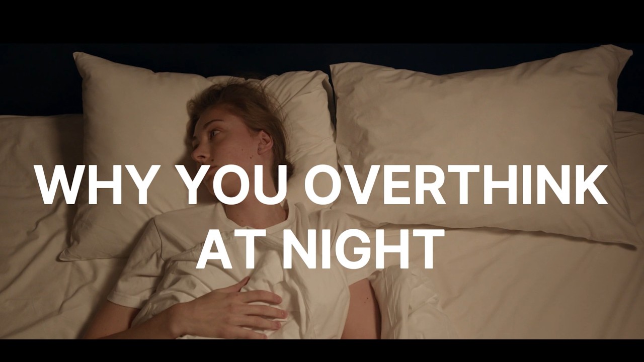 This Is Why You Can&rsquo;t Stop Overthinking at Night