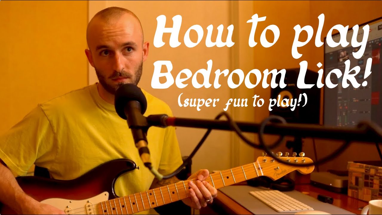 How to play 'Bedroom Lick' (alternate version!)
