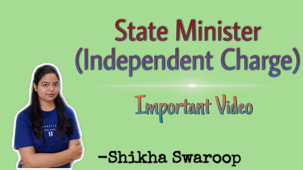 State Minister || (Independent Charge) || INDIAN POLITY