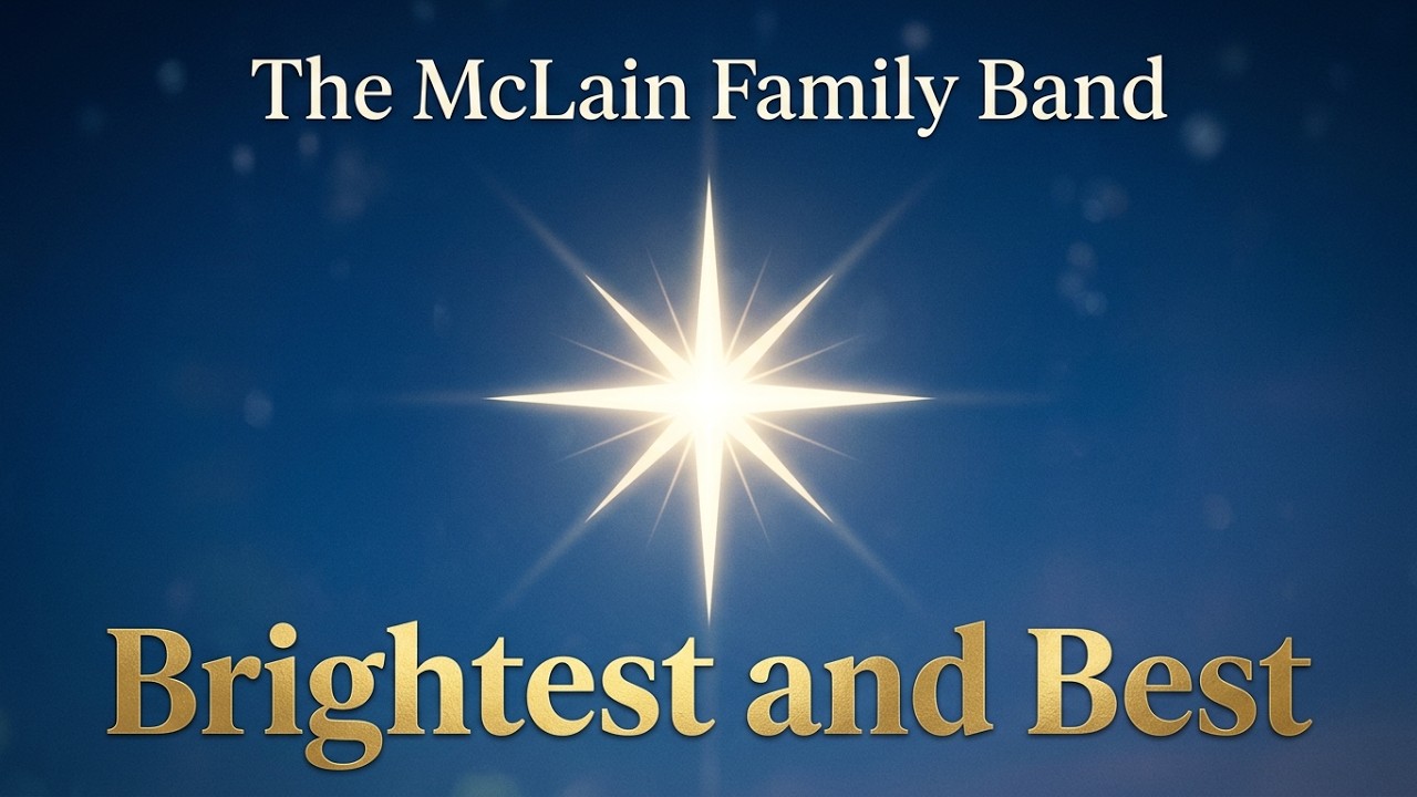 The McLain Family Band - Brightest and Best