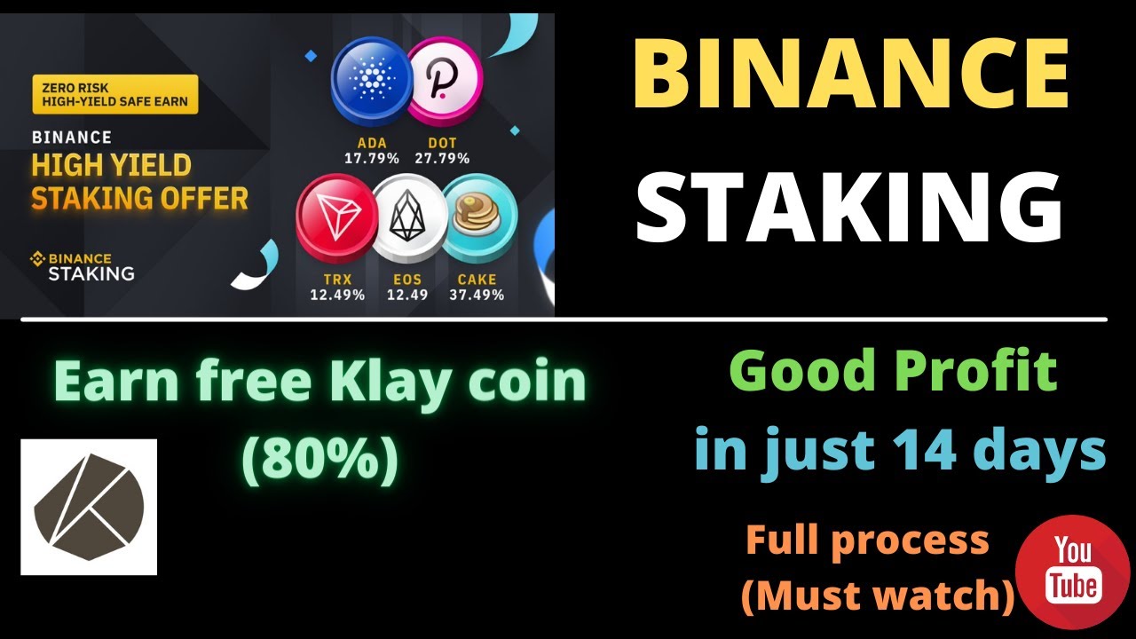 BINANCE STAKING- KLAYTN (KLAY) BINANCE LAUNCHPOOL -  FREE KLAY COIN CLAIM New Project | Must watch