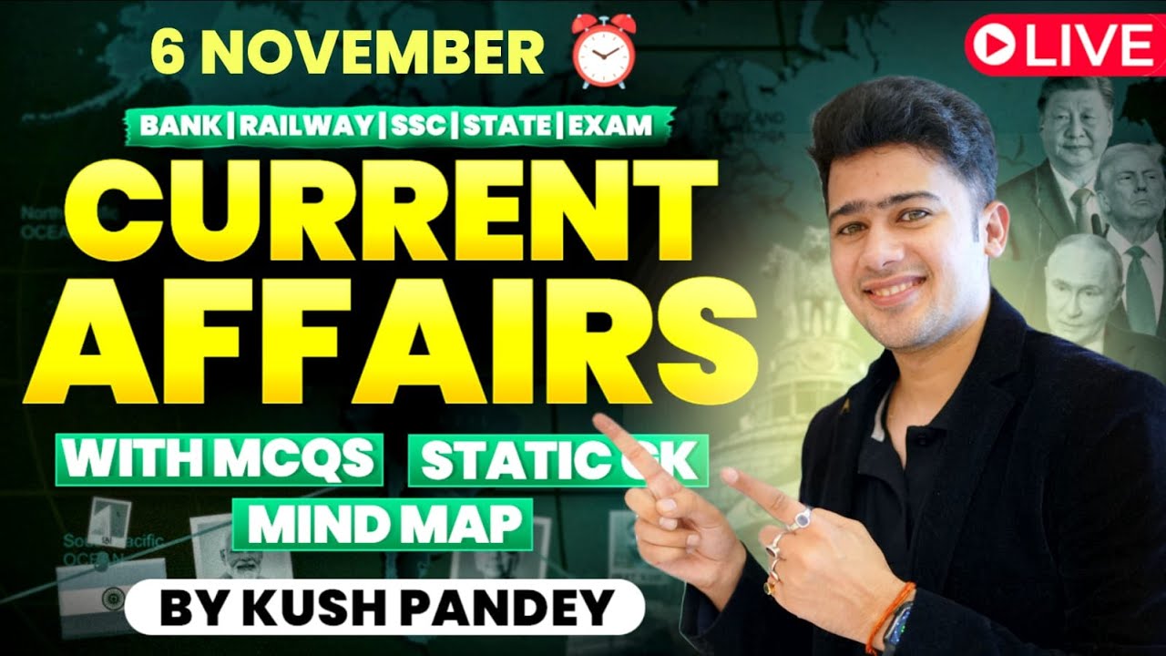 🔴 6th November 2025 | Daily Current Affairs | For Bank, Insurance & SSC Exams | Kush Pandey