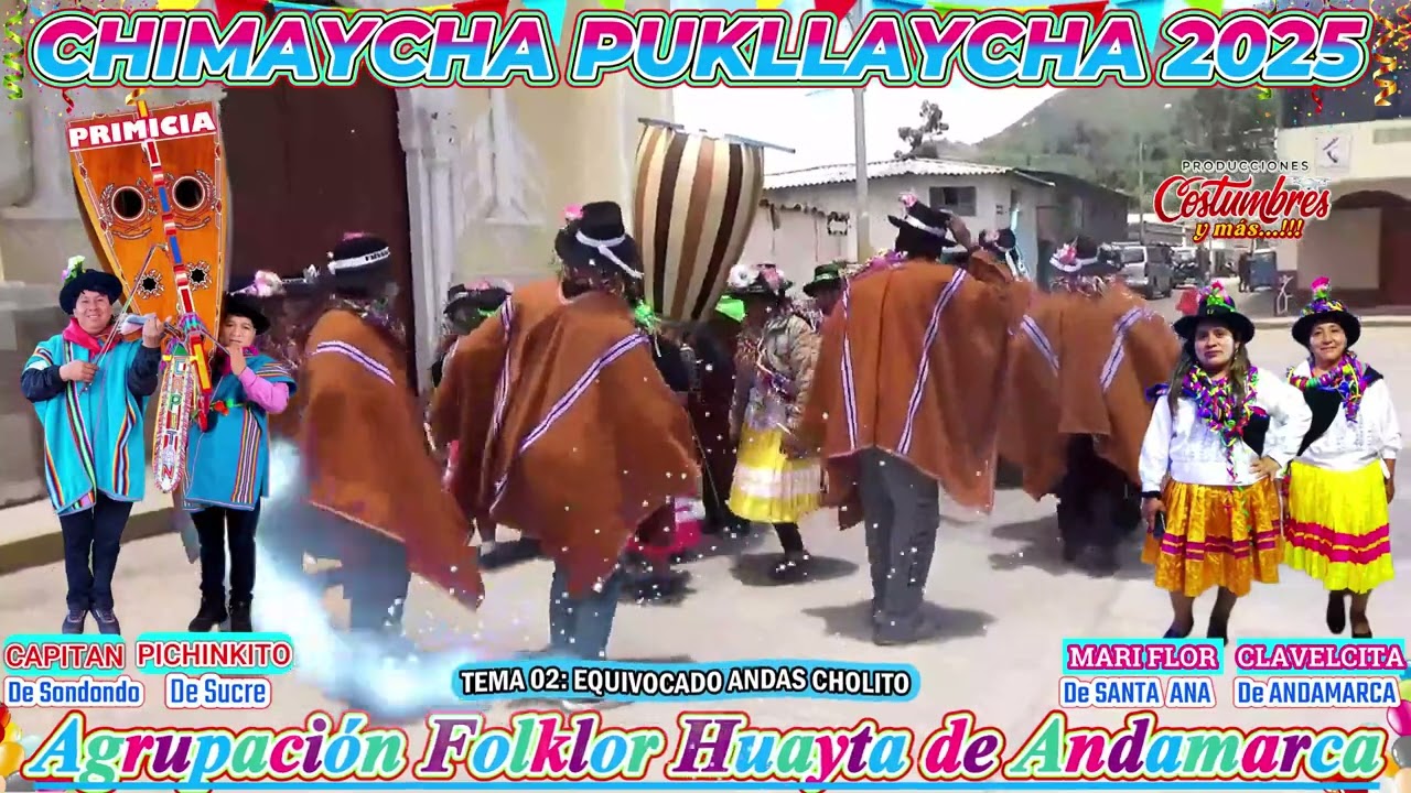CHIMAYCHA PUKLLAYCHA 2025 – FOLKLOR HUAYTA DE ANDAMARCATEMA 02: EQUIVOCADO ANDAS CHOLITO