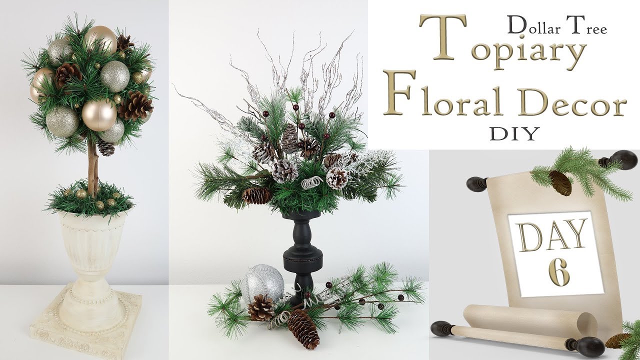 Topiary Floral Decor DIY / Dollar Tree DIY / Day 6 / Chirstmas Decor DIY