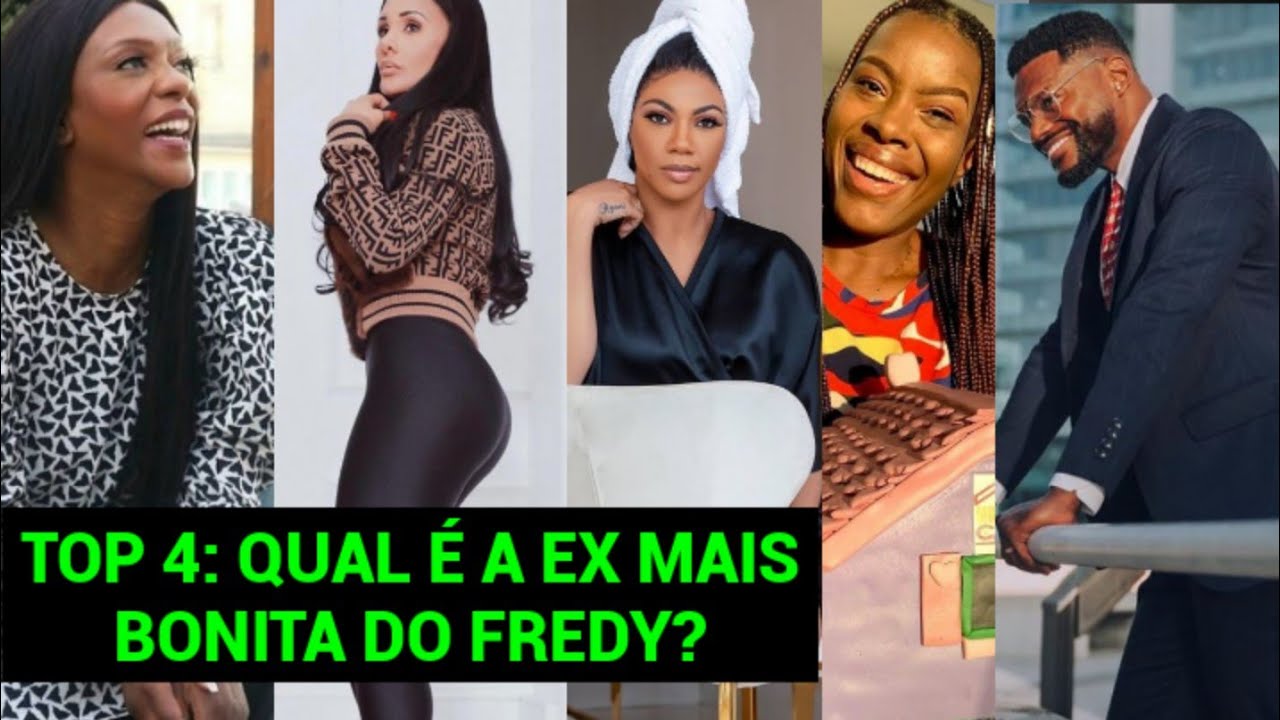 TOP 4 das ex-mulheres mais bonitas do FREDY