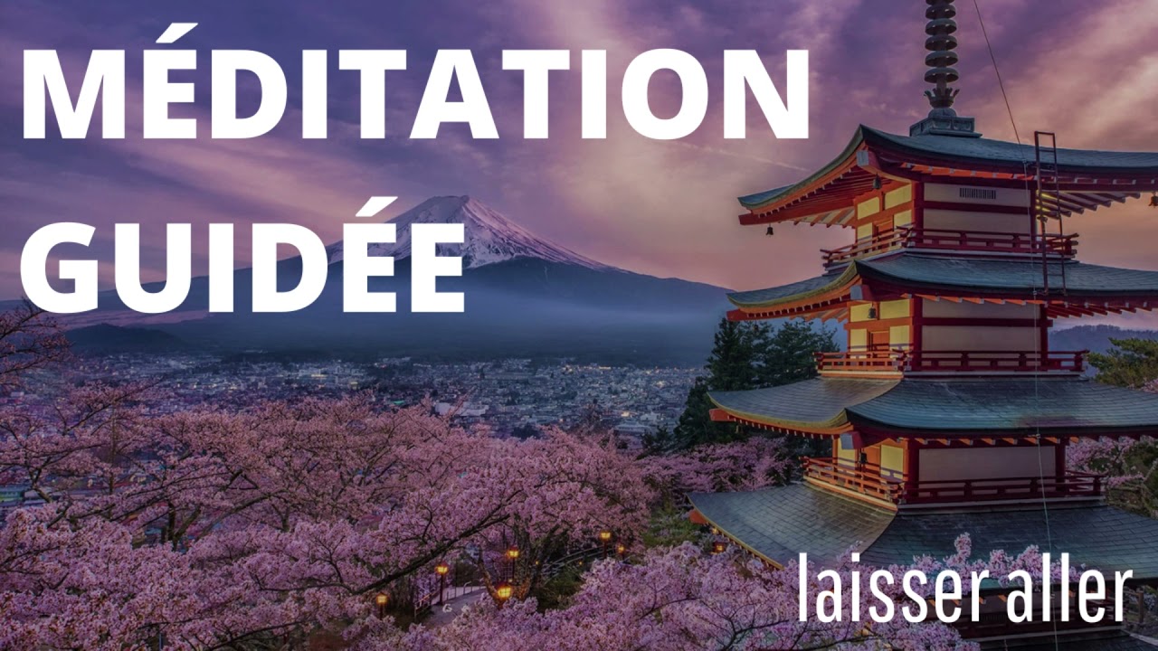 M&eacute;ditation Guid&eacute;e pour se Laisser Aller | Calme profond