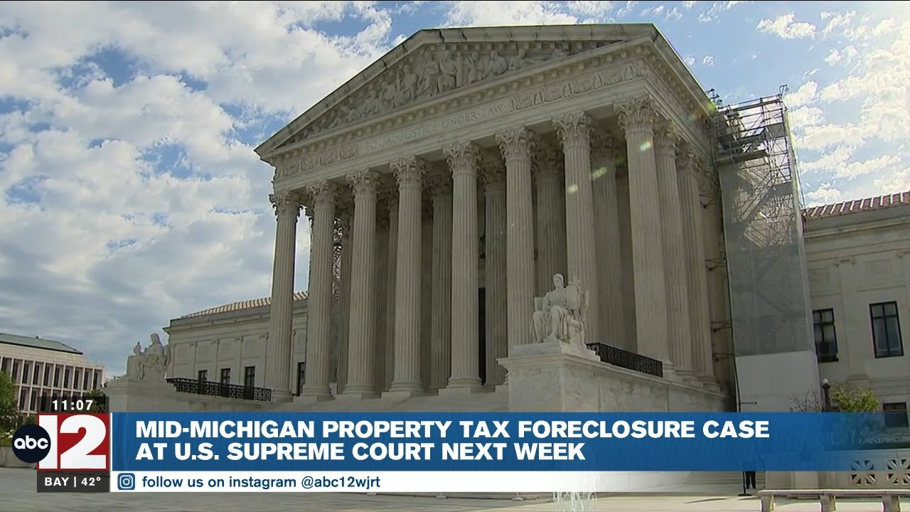 Mid-Michigan property tax foreclosure case heads to highest court in the land