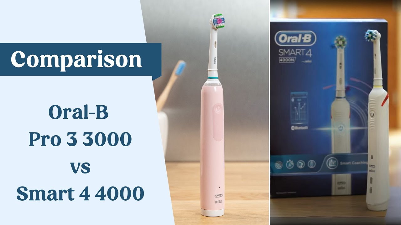 Oral-B Pro 3 3000 vs Smart 4 4000