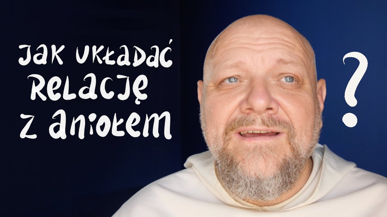 Jak układać relację z Aniołem? [P&P]