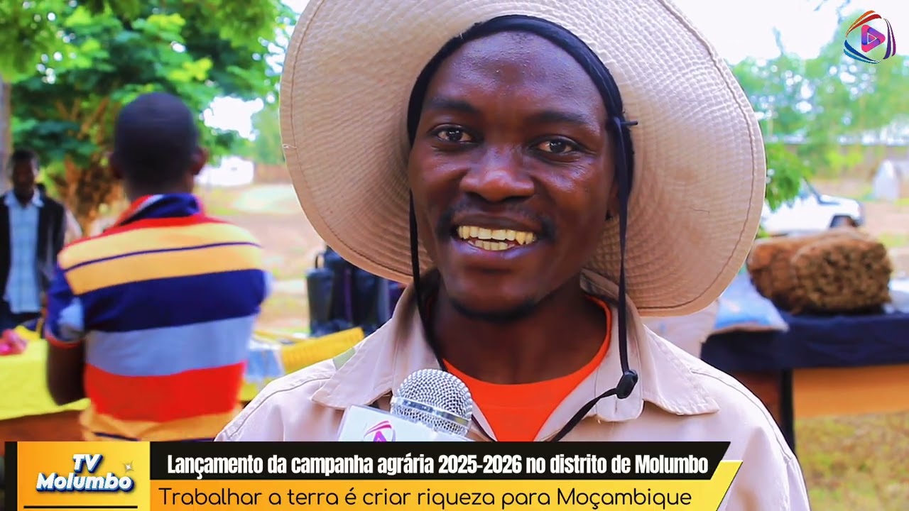Lançamento da campanha agrária 2025-2026 no Distrito de molumbo