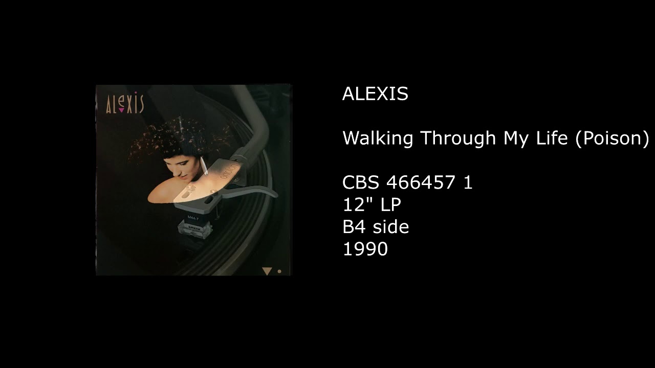 ALEXIS - Walking Through My Life (Poison) - 1990