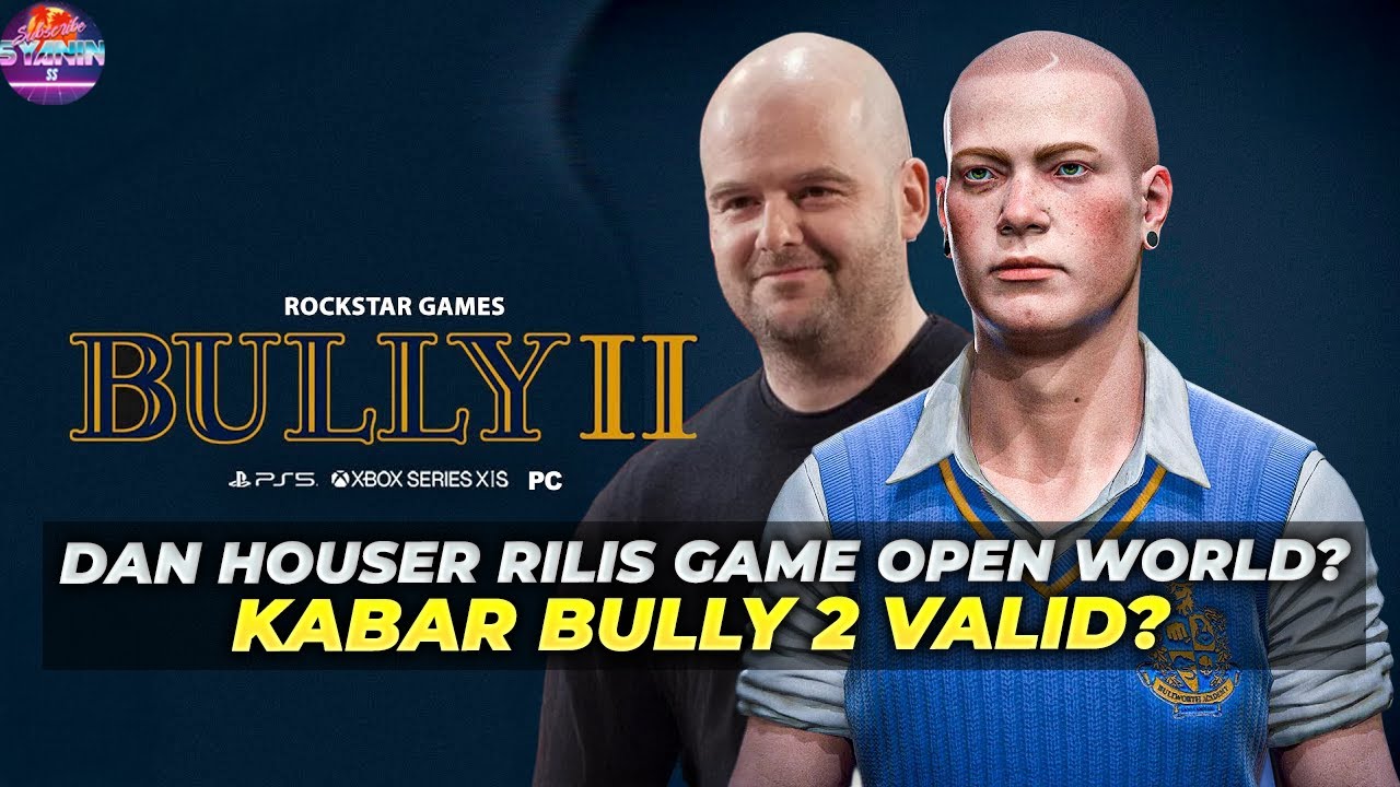 Akhirnya Kabar Update BULLY 2 Rilis dari Mantan Penulis GTA Dan Houser Mau Bikin Game Open World