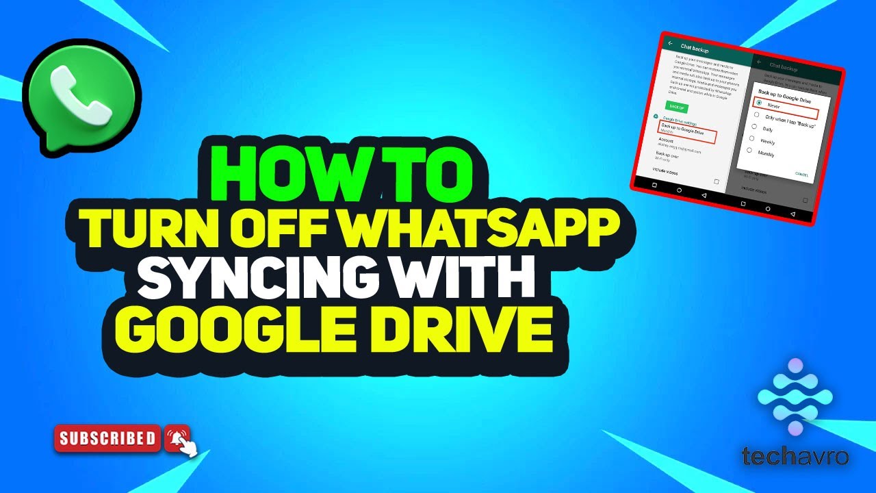 How to Turn Off WhatsApp Syncing with Google Drive 2025