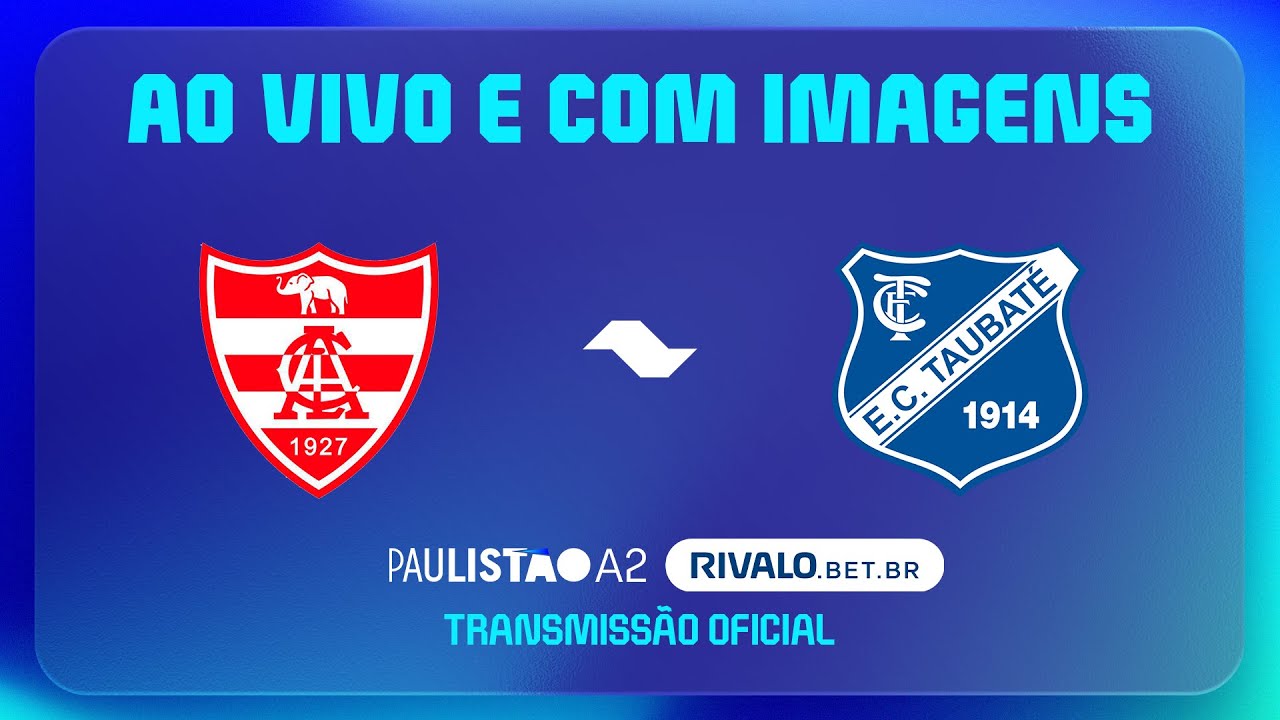AO VIVO E COM IMAGENS: LINENSE X TAUBATÉ | RODADA 6 | PAULISTÃO A2 RIVALO 2026
