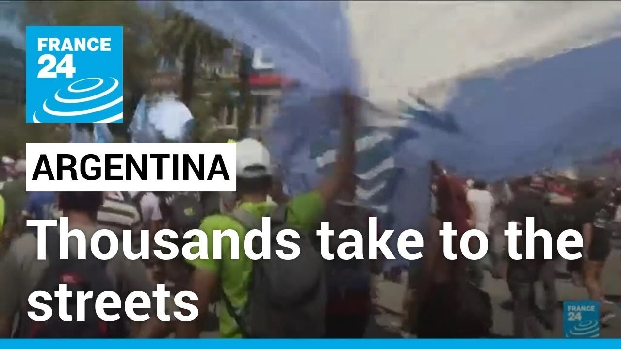 Thousands in Argentina protest against Milei's economic reforms &bull; FRANCE 24 English