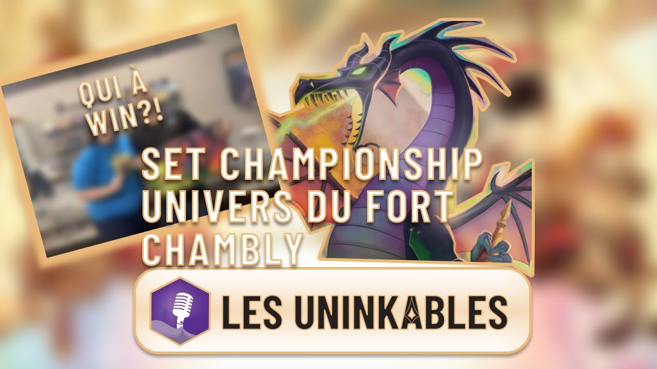 Les Uninkables - Set Championship de L'Univers du Fort