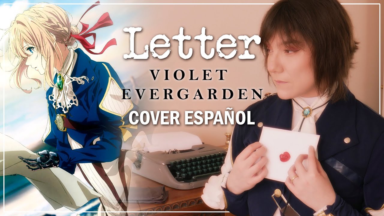 Letter - Violet Evergarden OVA Cover Español Latino - Iris