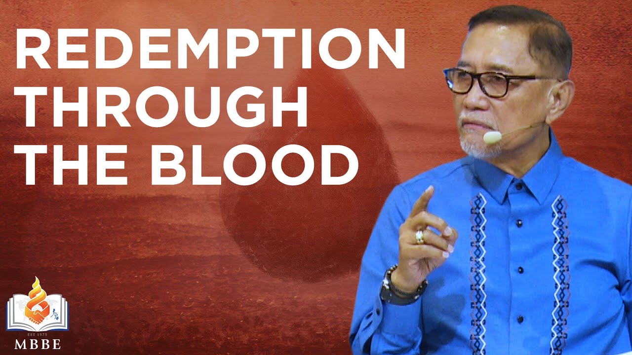 Redemption Through the Blood of the Lord Jesus Christ (Introduction) - Dr. Benny M. Abante, Jr.