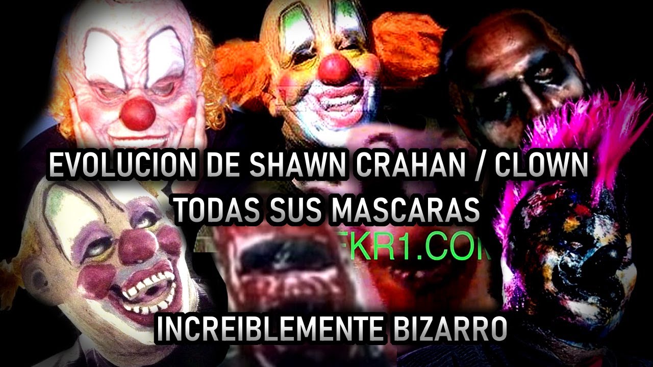 EVOLUCION DE SHAWN CRAHAN / CLOWN (MASCARAS) / TODAS LAS MASCARAS DE SLIPKNOT EP.3 - Hydro Taylor.