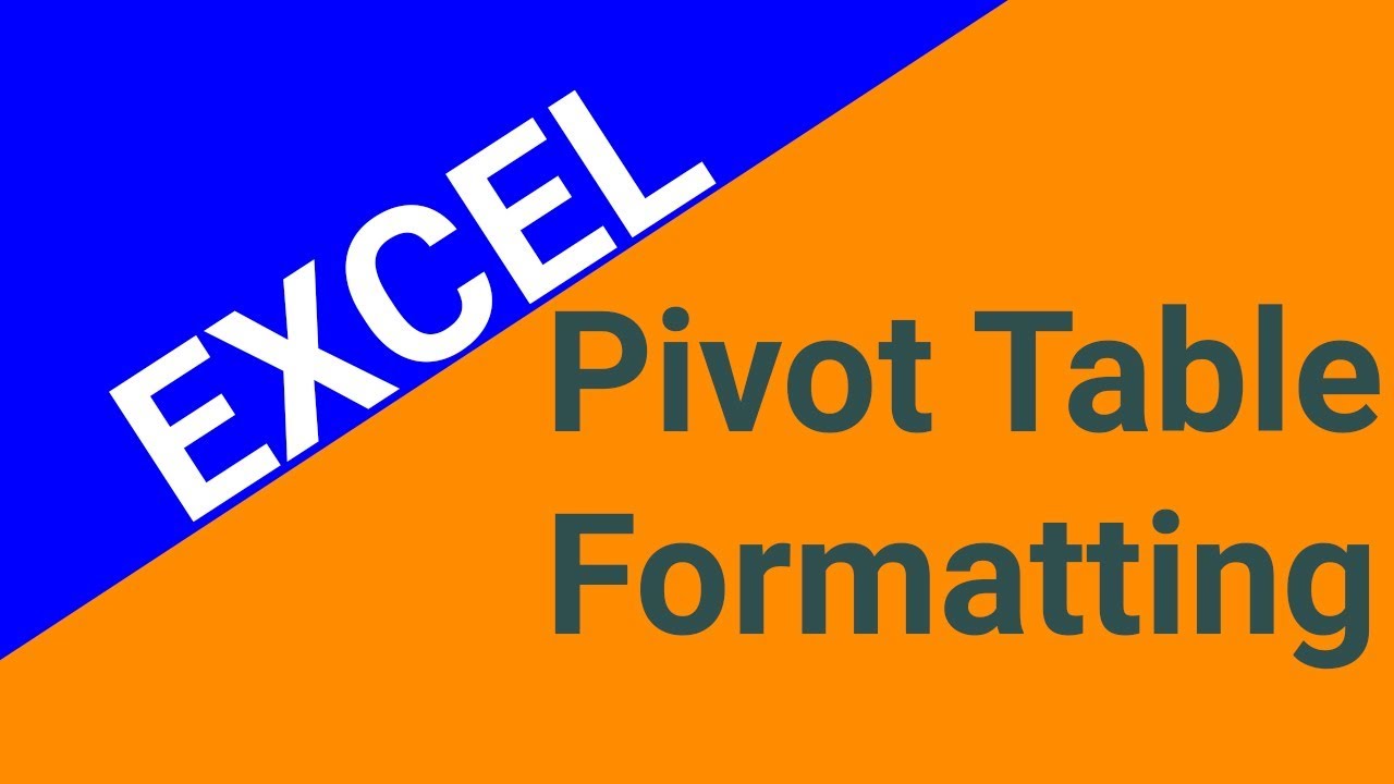 Pivot Table Formatting Tips